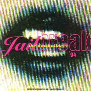 The Dambuilders - Jailbreak '94