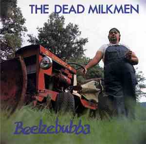The Dead Milkmen - Beelzebubba