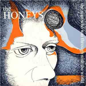 The Honeys - The Man Who Was Through With The World