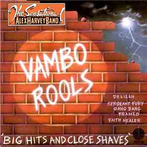 The Sensational Alex Harvey Band - Vambo Rools 'Big Hits And Close Shaves'