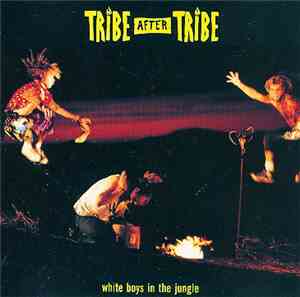 Tribe After Tribe - White Boys In The Jungle