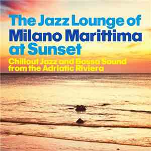 Various - The Jazz Lounge Of Milano Marittima At Sunset