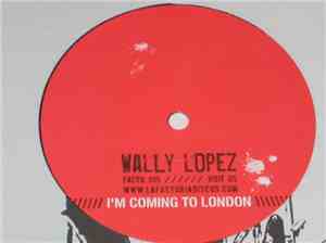 Wally Lopez - I'm Coming To London