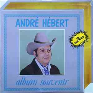 André Hébert - Album Souvenir