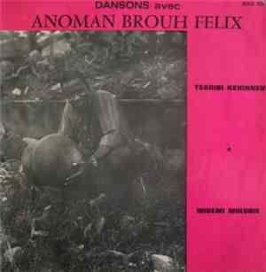 Anoman Brouh Felix - Tsabibi Kehinneu / Midemi Mikobi