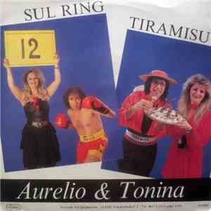 Aurelio & Tonina - Sul Ring / Tiramisu