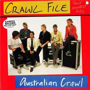 Australian Crawl - Crawl File - Their Greatest Hits