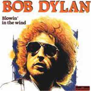 Bob Dylan - Blowin' In The Wind