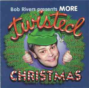Bob Rivers  - More Twisted Christmas