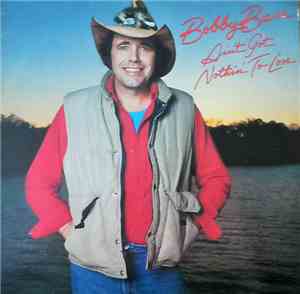 Bobby Bare - Ain't Got Nothin' To Lose