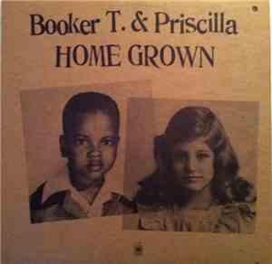 Booker T. & Priscilla - Home Grown