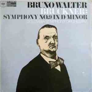 Bruckner - Bruno Walter, Columbia Symphony Orchestra - Symphony No. 9 In D  ...