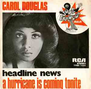 Carol Douglas - Headline News / A Hurricane Is Coming Tonite