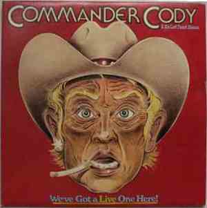 Commander Cody & His Lost Planet Airmen - We've Got A Live One Here!