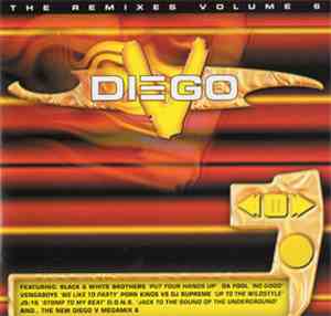 Diego V - The Remixes Volume 6