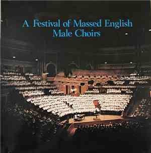 Edmund Walters - A Festival of Massed English Male Choirs