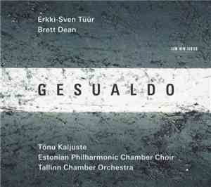 Erkki-Sven Tüür / Brett Dean - Tõnu Kaljuste, Estonian Philharmonic Chamber ...