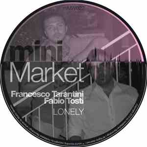 Fabio Tosti & Francesco Tarantini - Lonely
