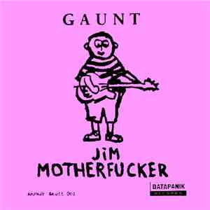 Gaunt - Jim Motherfucker