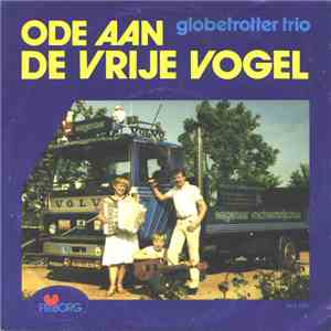 Globetrotter Trio / Willem Sonnema - Ode Aan De Vrije Vogel / De Kraanmachi ...