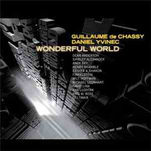 Guillaume De Chassy / Daniel Yvinec - Wonderful World
