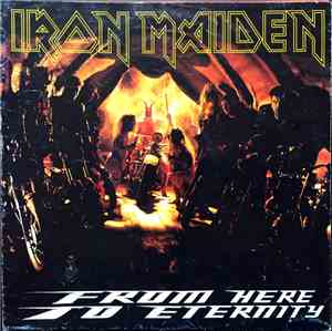 Iron Maiden - From Here To Eternity