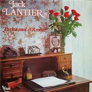 Jack Lantier - Parlez-Moi D'Amour