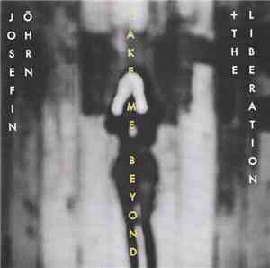 Josefin Öhrn + The Liberation - Take Me Beyond