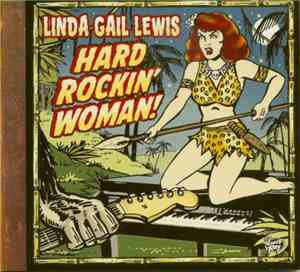 Linda Gail Lewis - Hard Rockin' Woman!
