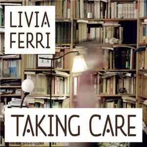Livia Ferri - Taking Care