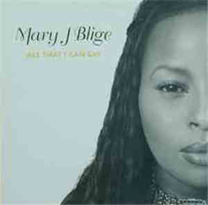 Mary J. Blige - All That I Can Say