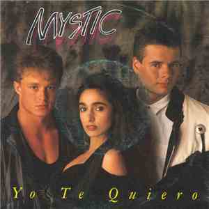 Mystic - Yo Te Quiero