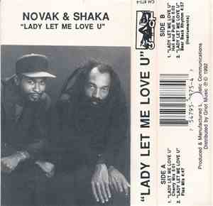 Novak  & Shaka  - Lady Let Me Love You