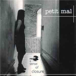 Petit Mal - A Sense Of Closure