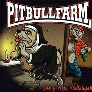 Pitbullfarm - Glory Hole Hallelujah