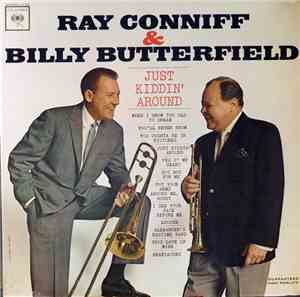 Ray Conniff & Billy Butterfield - Just Kiddin' Around