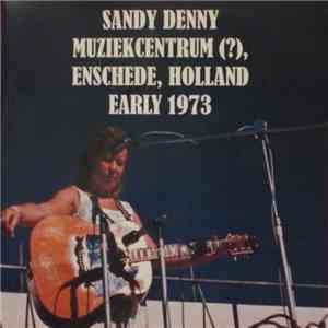 Sandy Denny - Muziekcentrum ( ? ), Enschede, Holland Early 1973