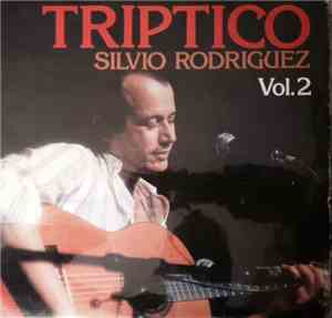Silvio Rodríguez - Triptico - Vol. 2