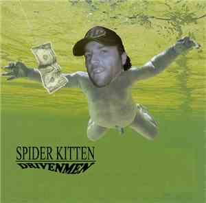 Spider Kitten - Driven Men