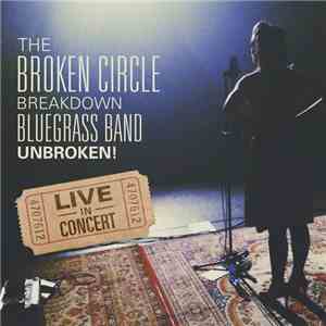 The Broken Circle Breakdown Bluegrass Band - Unbroken!