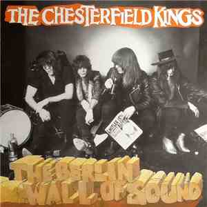 The Chesterfield Kings - The Berlin Wall Of Sound