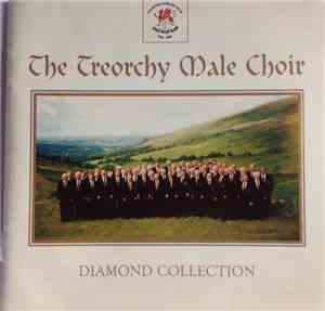 The Treorchy Male Choir - Diamond Collection