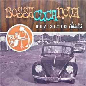 Various - Bossa Cuca Nova (Revisited Classics)