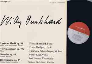 Willy Burkhard - Lyrische Musik Op. 88 / Vier Intermezzi Op. 77a / Sonatine ...
