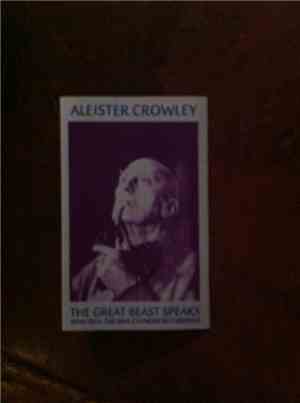 Aleister Crowley - The Great Beast Speaks