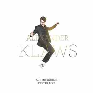 Alexander Klaws - Auf Die Bühne, Fertig, Los!