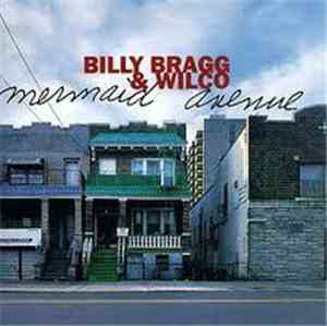 Billy Bragg & Wilco - Mermaid Avenue