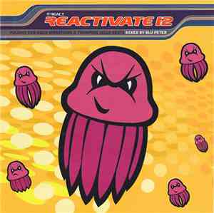 Blu Peter - Reactivate 12 (Pulsing Sub-Aqua Vibrations & Thumping Jello Bea ...