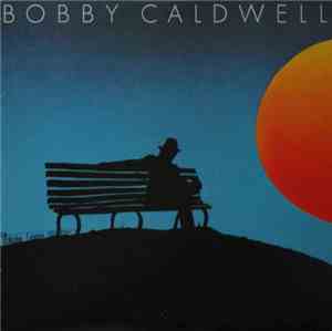 Bobby Caldwell - Bobby Caldwell