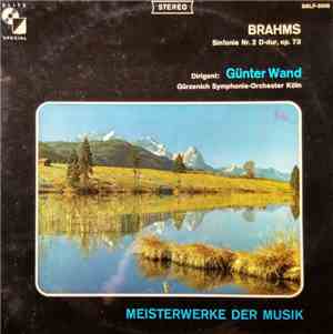 Brahms, Günter Wand, Gürzenich Symphonie-Orchester Köln - Sinfonie Nr.2 D-D ...